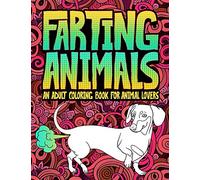 Farting Animals: An Adult Coloring Book for Animal Lovers