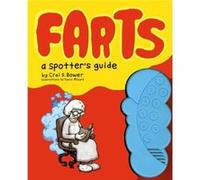 Farts A Spotters Guide by Crai Bower Crai S. Bower (Auteur)