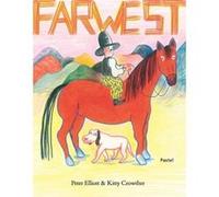Farwest Kitty Crowther (Illustration), Peter Elliott (Auteur)