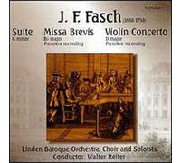 Fasch - 3 Works: Suite/Missa Brevis/Violin Concerto