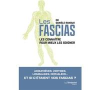 Fascias - Les connaître pour mieux les soigner Danièle Ranoux (Auteur)