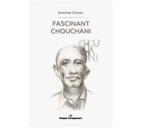 Fascinant Chouchani - Sandrine Szwarc - Hermann - broché - Essai