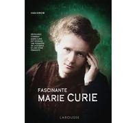 Fascinante Marie Curie – Larousse