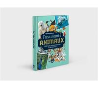 Fascinants animaux 300 faits extraordinaires à découvrir - Vincent Albouy - Editions 365 - relié - Document jeunesse