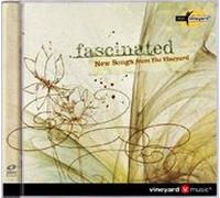 Fascinated, New Songs from the Vineyard / Club Vineyard Vo... CD