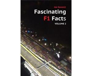 Fascinating F1 Facts Volume 2 by Joe Saward Joe Saward (Auteur)