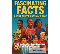 Fascinating Facts about Power, Passion & Play: True Stories of 46 Sport Champions Who Dared to Dream