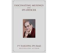 Fascinating Musings of an IPS Officer