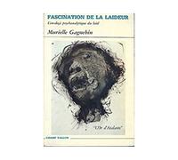 Fascination De La Laideur - L'en-Deca Psychanalytique Du Laid