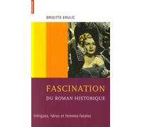 Fascination du roman historique