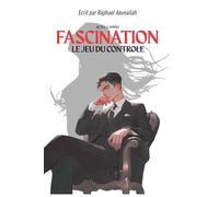FASCINATION: Le jeu du contrôle