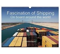 Fascination of Shipping On board around the world (Wall Calendar 2027 DIN A3 landscape), CALVENDO 12 Month Wall Calendar: The calendar shows the worldwide shipping on board of cargo ships.