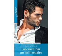 Fascinée par un milliardaire