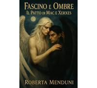 Fascino e ombre: Penultimo libro della saga "Angeli ribelli"