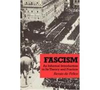 Fascism: An Informal Introduction to Its Theory and Practice de Felice, Renzo (Auteur)