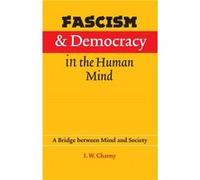 Fascism and Democracy in the Human Mind by Israel W. Charny Israel W. Charny (Auteur)