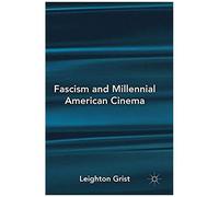 Fascism And Millennial American Cinema