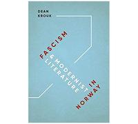 Fascism And Modernist Literature In Norway