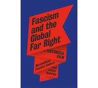 Fascism and the Global Far Right A Historical View - Maximiliano Fuentes Codera - Reaktion Books - ebook (ePub) - Livre