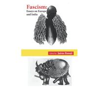 Fascism: Essays on Europe and India