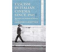 Fascism In Italian Cinema Since 1945
