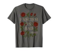 Fascism is Bad Citation A Sarcastic History Leçon T-Shirt