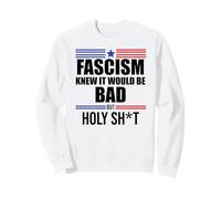 Fascism is Bad History 1776 No Kings America Pro Democracy Sweatshirt