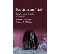 Fascism on Trial: Education and the Possibility of Democracy