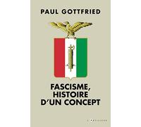 Fascisme, histoire d'un concept
