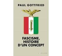 Fascisme, histoire d'un concept - Paul Gottfried - L'artilleur - broché - Essai