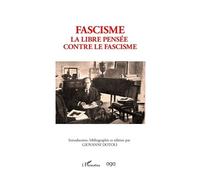 Fascisme La libre pensée contre le fascisme - Giovanni Dotoli - L'harmattan - broché - Essai