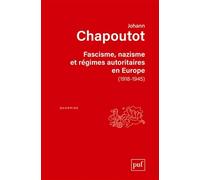 Fascisme, nazisme et régimes autoritaires en Europe (1918-1945)