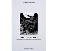 Fascisme Tardif - Généalogie Des Extrêmes Droites Contemporaines