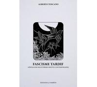 Fascisme Tardif - Généalogie Des Extrêmes Droites Contemporaines