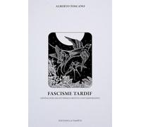 Fascisme tardif: Généalogie des extrêmes droites contemporaines
