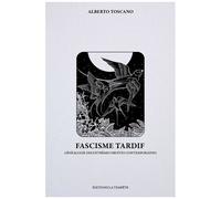 Fascisme Tardif - Généalogie Des Extrêmes Droites Contemporaines