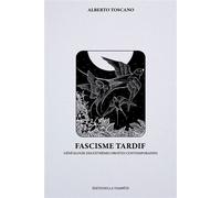 Fascisme tardif Généalogies de l'extrême droite contemporaine - Alberto Toscano - La Tempete Editions - broché - Essai