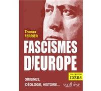 Fascismes d'Europe Thomas Ferrier (Auteur)