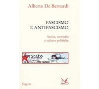 Fascismo e antifascismo. Storia, memoria e culture politiche