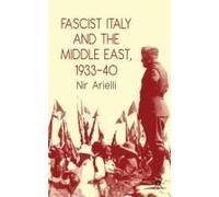 Fascist Italy And The Middle East, 1933-40