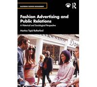 Fashion Advertising and Public Relations: A Historical and Sociological Perspective