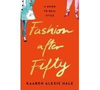 Fashion After Fifty (New Edition)