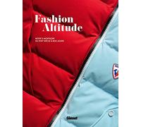 Fashion Altitude: Mode et montagne du 18e siècle à nos jours