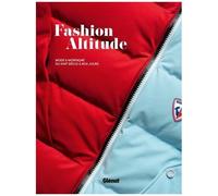 Fashion Altitude - Mode & Montagne Du Xviiie Siècle À Nos Jours