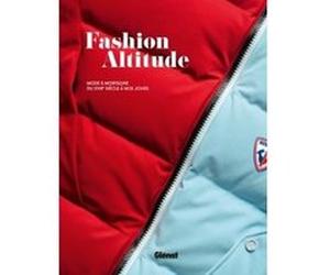 Fashion Altitude Nadine Chaboud (Auteur), Cécile Dupré (Auteur)