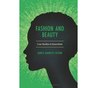 Fashion and Beauty: Case Studies in Innovation