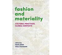 Fashion And Materiality: Cultural Practices In Global Contexts