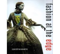 Fashion at the Edge: Spectacle, Modernity, and Deathliness
