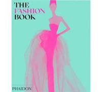 Fashion book, the, new edition, revised and updated Phaidon (Auteur)