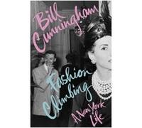 Fashion Climbing by Bill Cunningham Unknown (Auteur)